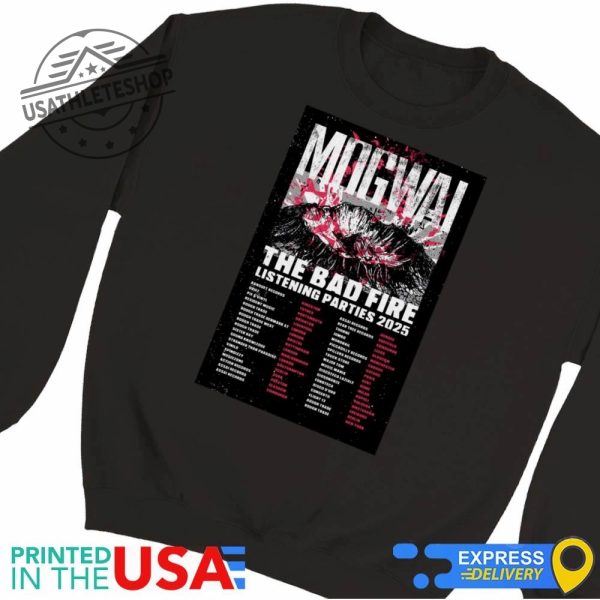 Mogwai 2025 Tour The Bad Fire Listening Parties Shirt usathleteshop 1 2