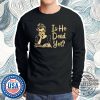 Anti Trump Shirt Is He Dead Yet Shirt