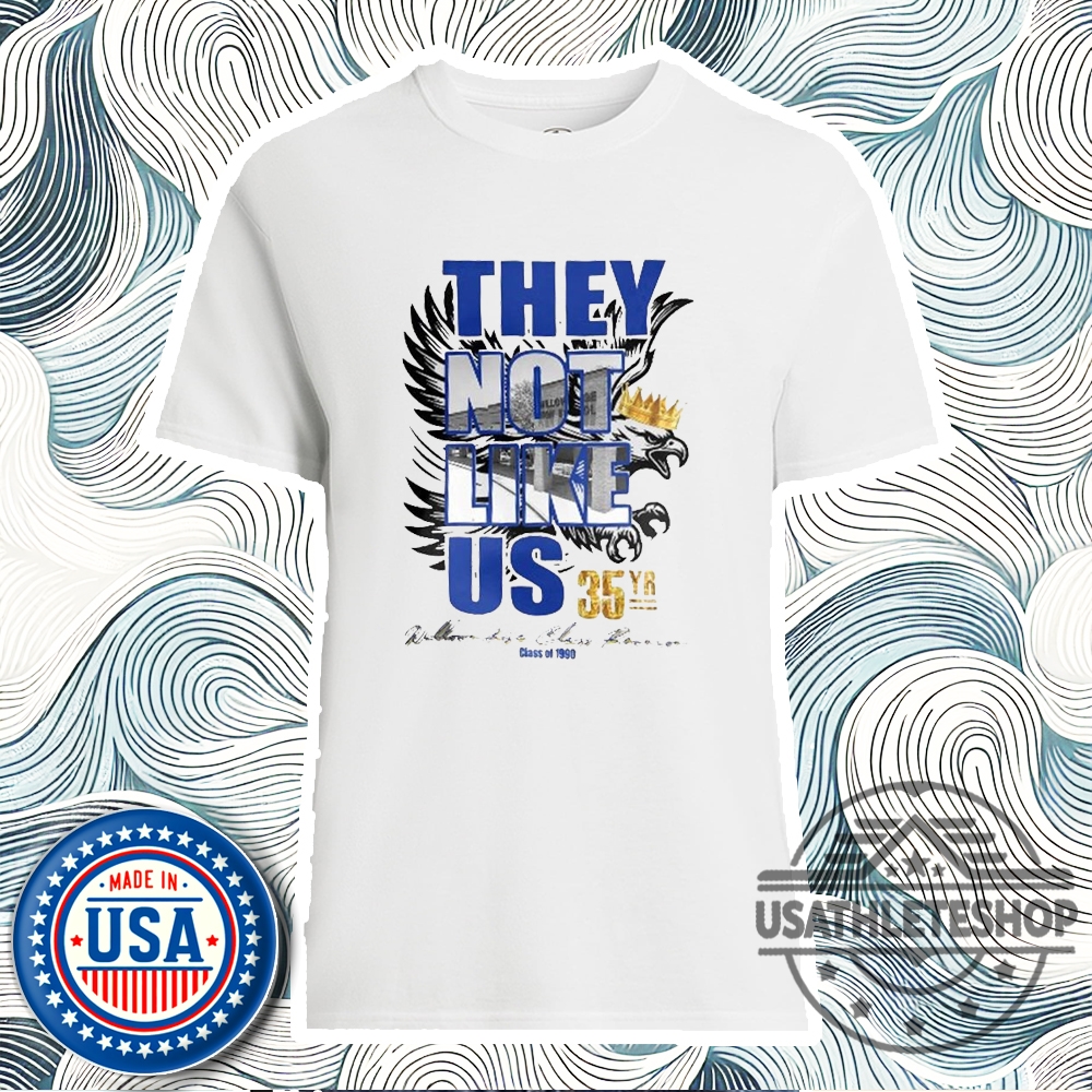 Best Willowridge 35Yr Reunion They Not Like Us Shirt 3 Best Willowridge 35YR Reunion They Not Like Us Shirt