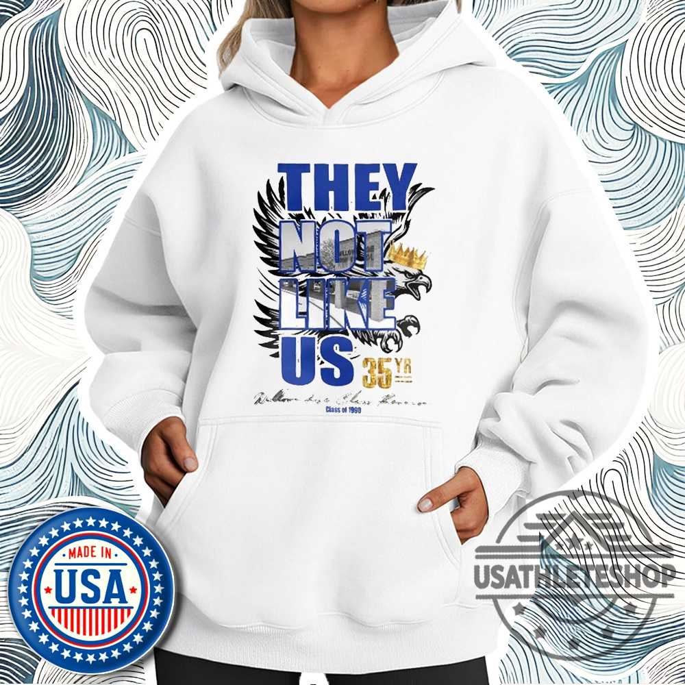 Best Willowridge 35Yr Reunion They Not Like Us Shirt 4 Best Willowridge 35YR Reunion They Not Like Us Shirt