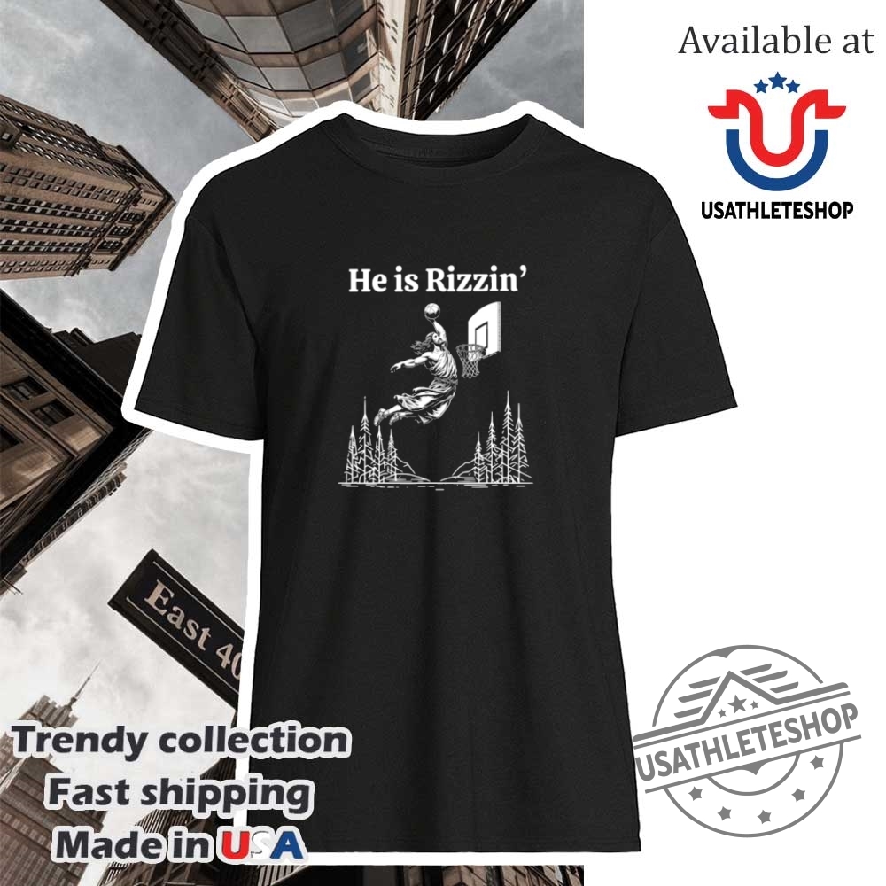 He Is Rizzin Funny Jesus Meme He Is Rizzen Tshirt