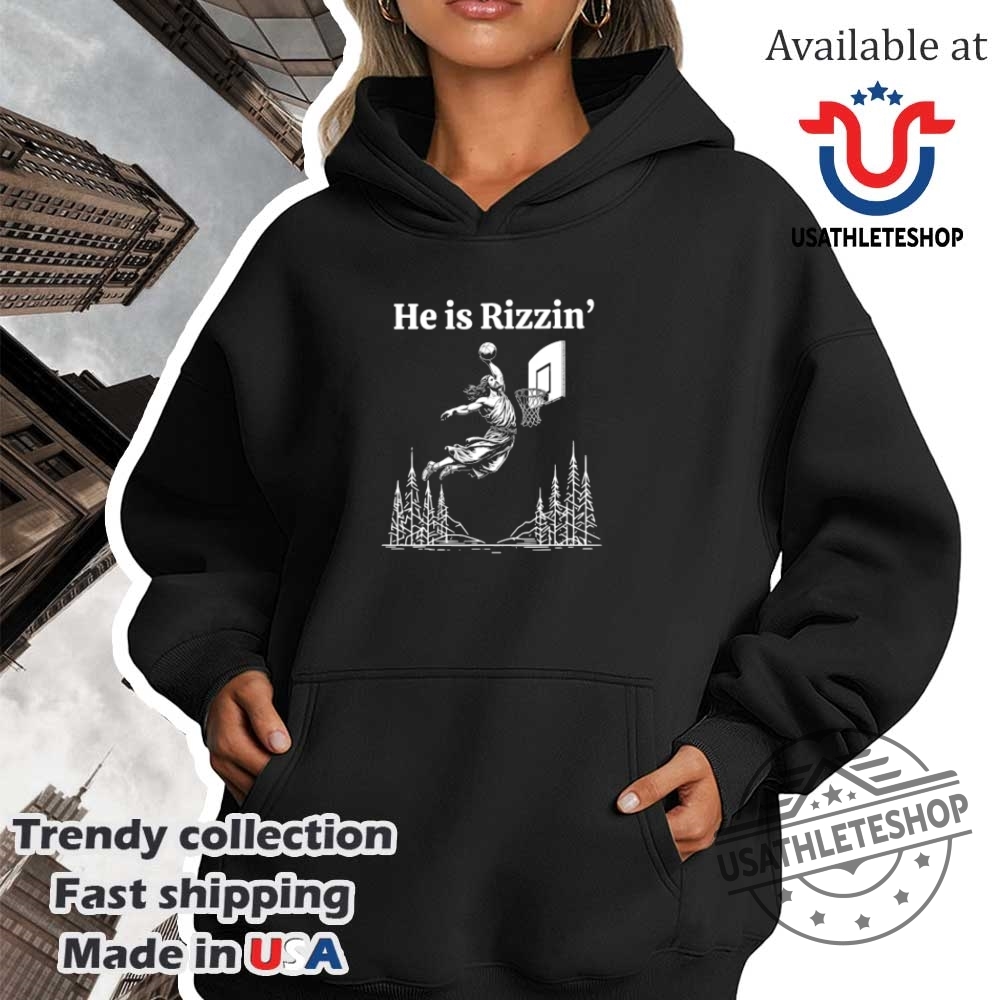 He Is Rizzin Funny Jesus Meme He Is Rizzen Tshirt 4 He Is Rizzin Funny Jesus Meme He Is Rizzen T-Shirt