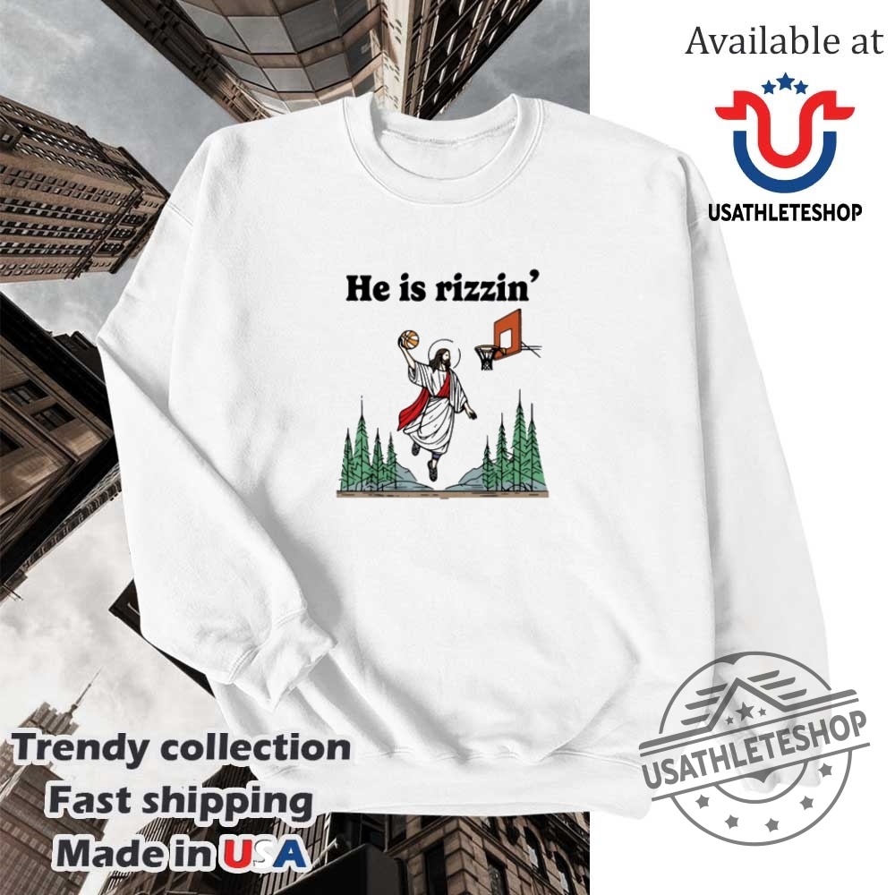 He Is Rizzin Funny Jesus Playing Basketball Humors He Is Rizzen Jesus Tshirt 5 He Is Rizzin Funny Jesus Playing Basketball Humors He is Rizzen Jesus T-Shirt