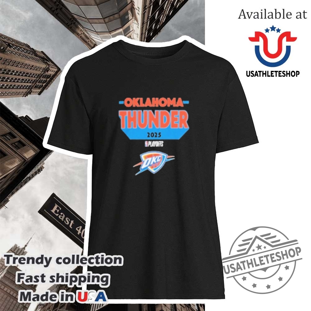 "Top Oklahoma City Thunder Shirts for NBA Playoffs Fans 2024-2025" 30 Oklahoma City Thunder 2025 Nba Playoff Participant Tshirt