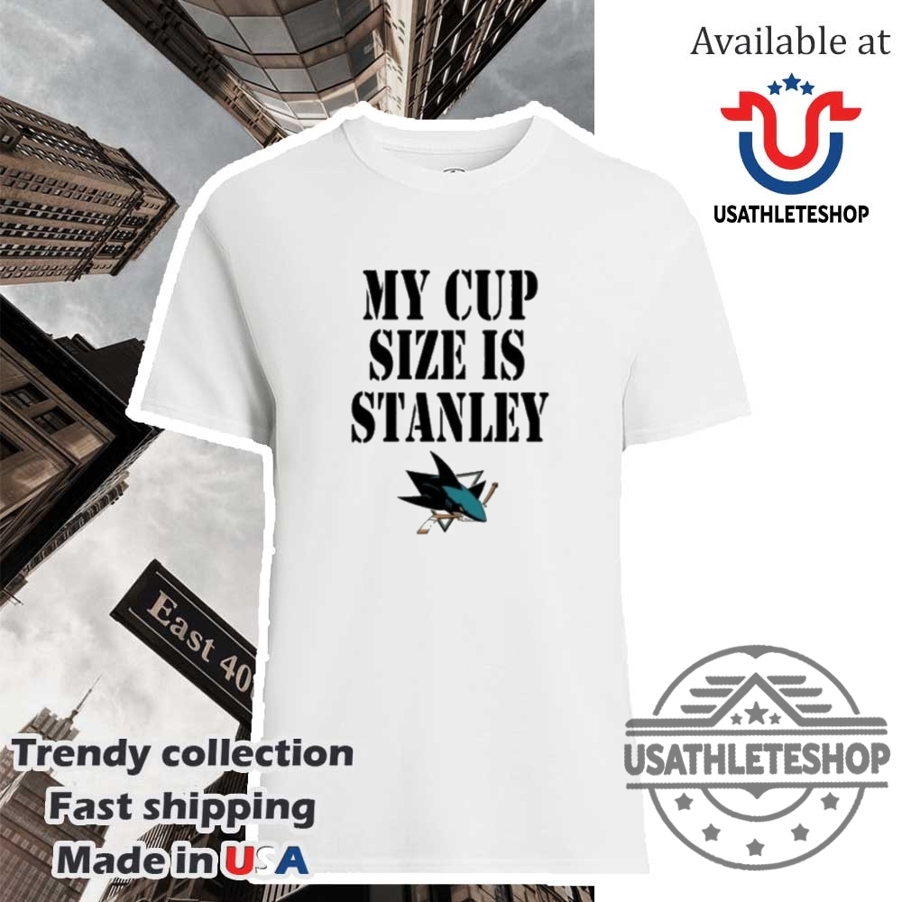 "Top Trending T-Shirts: Pope Francis to Chicago Cubs Designs" 7 Sharks My Cup Size Is Stanley Shirt