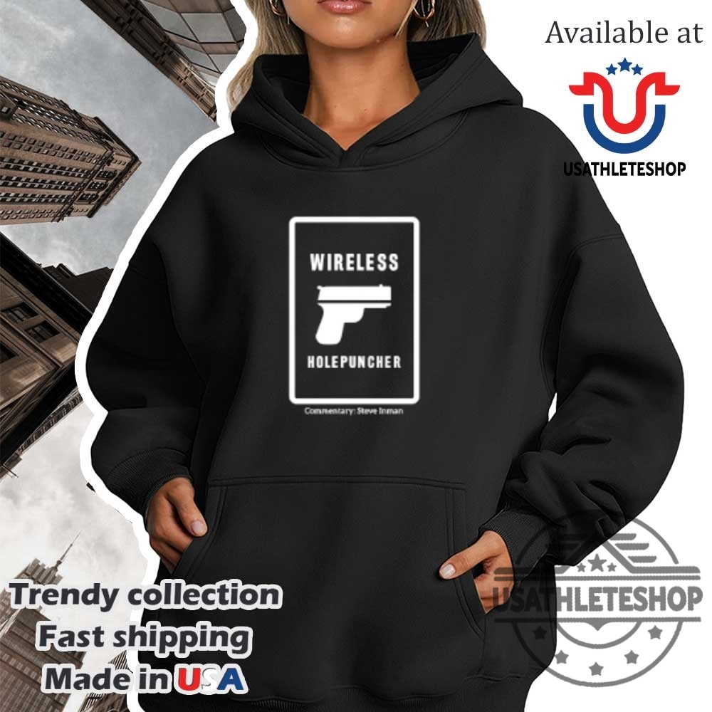 Wireless Holepuncher Commentary Steve Inman Tshirts 4 Wireless Holepuncher Commentary Steve Inman T-shirts