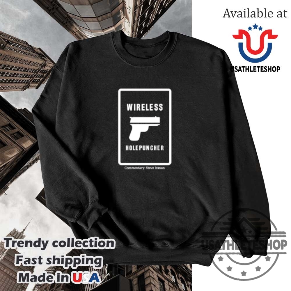 Wireless Holepuncher Commentary Steve Inman Tshirts 5 Wireless Holepuncher Commentary Steve Inman T-shirts