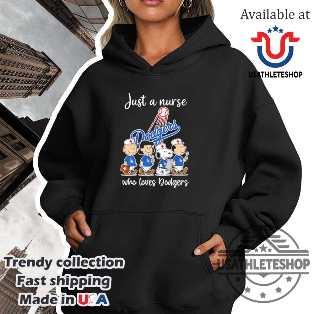 Just A Nurse Who Loves The Dodgers Peanuts Tshirt 4 Just a Nurse Who Loves the Dodgers Peanuts T-Shirt