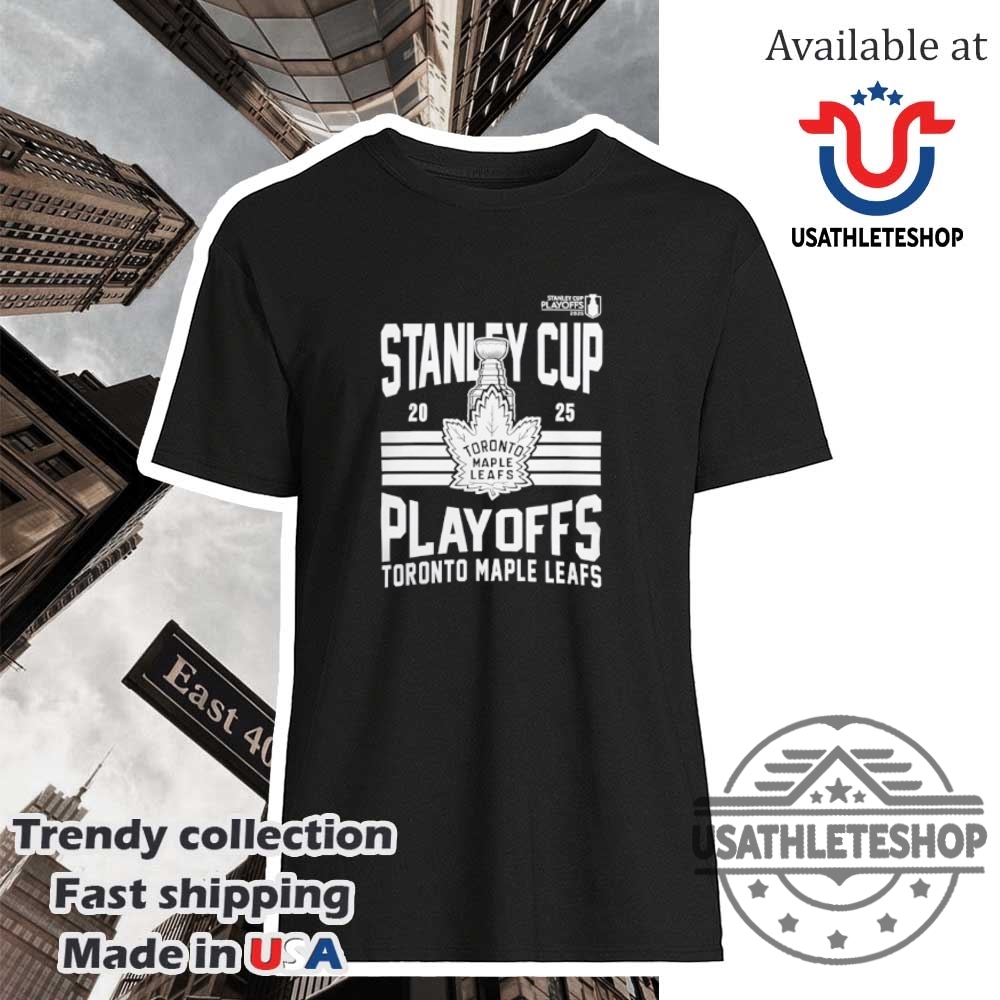 "Top 2025 Sports Fan T-Shirts: NBA, MLB, NHL Playoff Gear" 4 Toronto Maple Leafs Stanley Cup Playoffs 2025 Fan Shirt