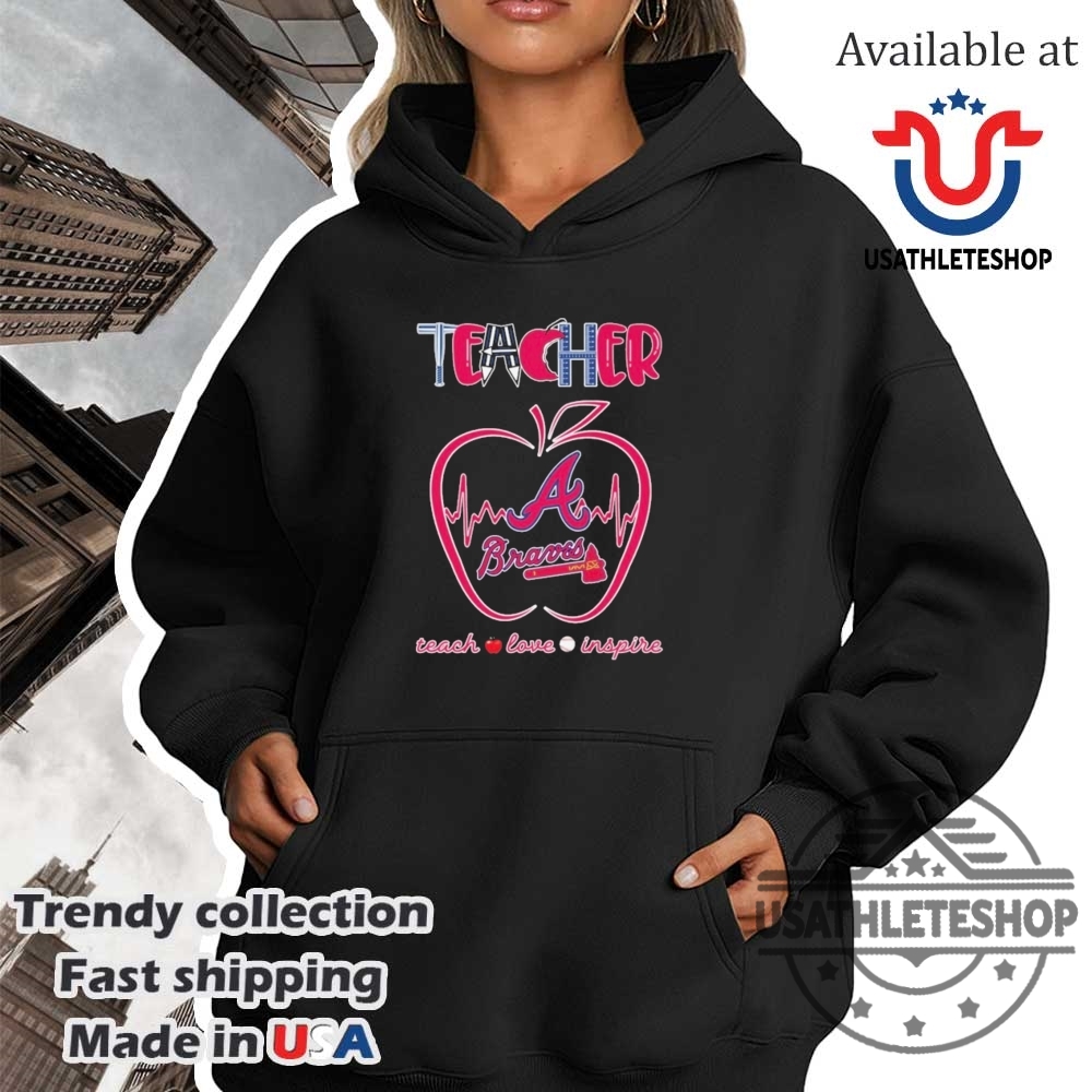 Atlanta Braves Teacher Teach Love Inspire Baseball Shirt 4 Atlanta Braves Teacher Teach Love Inspire Baseball Shirt