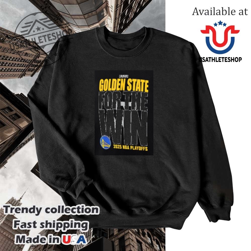 Golden State Warriors 2025 Nba Playoffs Shirt For The Win Fan Tee 5 Golden State Warriors 2025 NBA Playoffs Shirt – For the Win Fan Tee