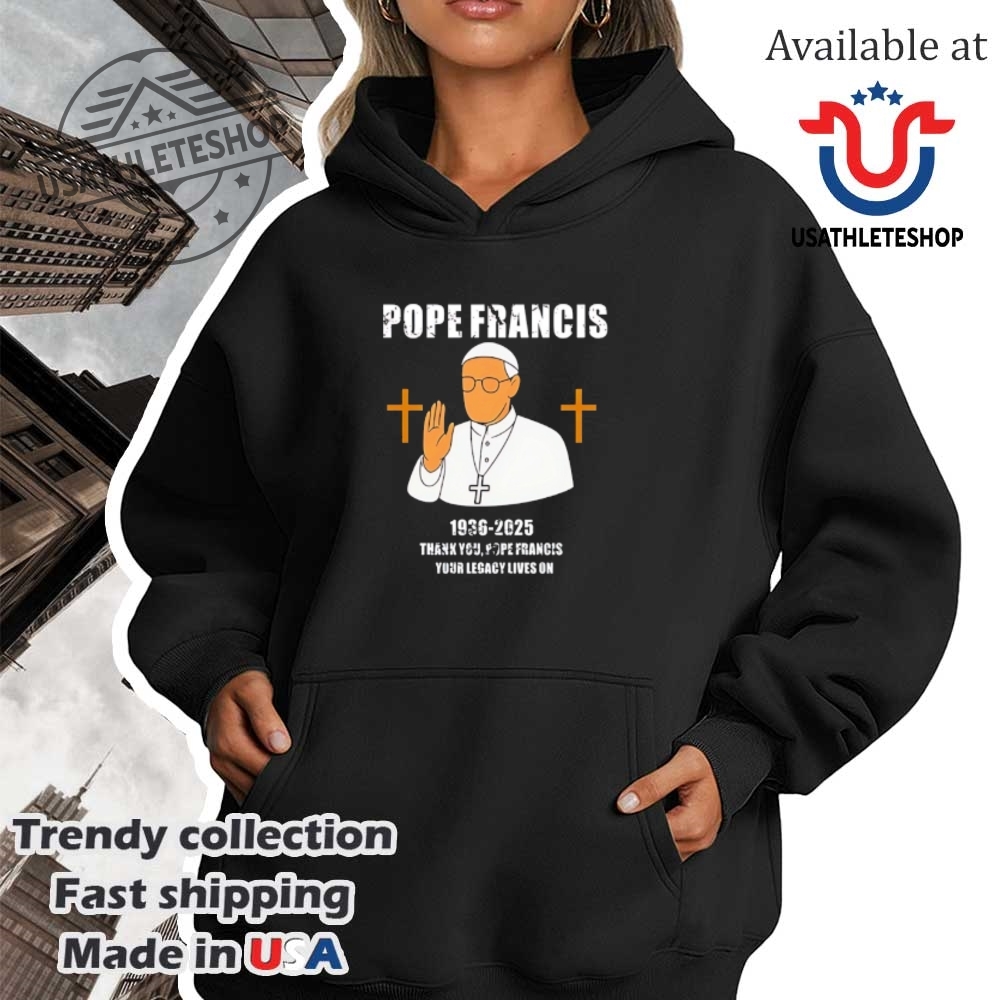 Pray For Pope Francis 19362025 Shirt Thank You For Your Legacy Tee 4 Pray for Pope Francis 1936-2025 Shirt – Thank You for Your Legacy Tee
