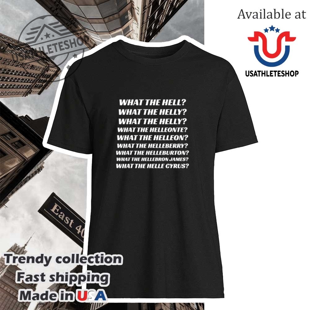 What The Hell What The Helly Shirt Funny Meme Graphic Tee