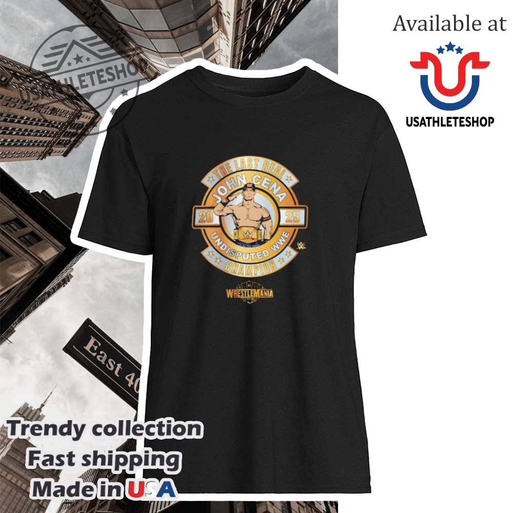 Wrestlemania Last Real John Cena Winner 2025 Shirt Legendary Wwe Tee