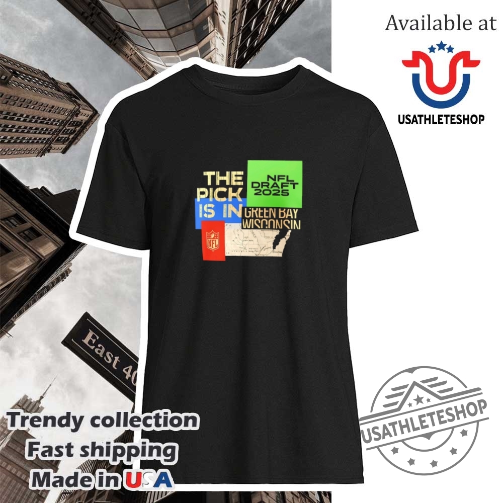 "Top 2025 NFL Draft T-Shirts: Jaguars and Packers Merchandise" 10 Green Bay Wi Nfl Draft 2025 The Pick Is In Tshirt Official Fan Apparel