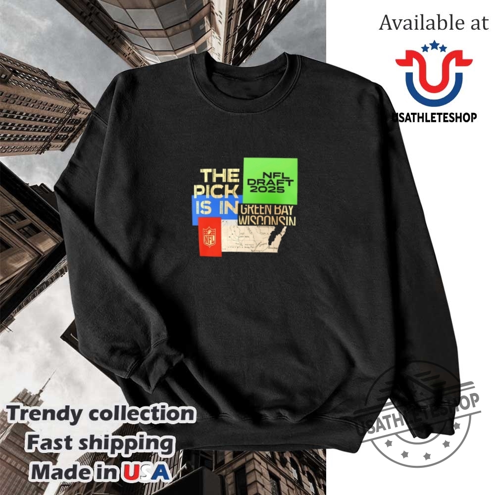 Green Bay Wi Nfl Draft 2025 The Pick Is In Tshirt Official Fan Apparel 5 Green Bay Wi Nfl Draft 2025 The Pick Is In Tshirt Official Fan Apparel usathleteshop 3