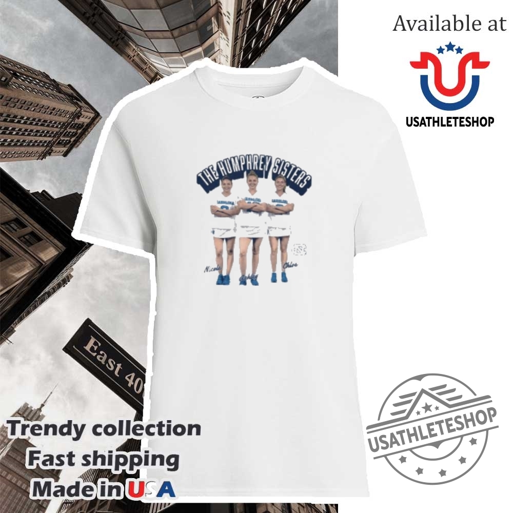 "Top 2025 NFL Draft T-Shirts: Jaguars and Packers Merchandise" 17 The Humphrey Sisters Nicole Ashley Chole North Carolina Tar Heels Tshirt Official Gear