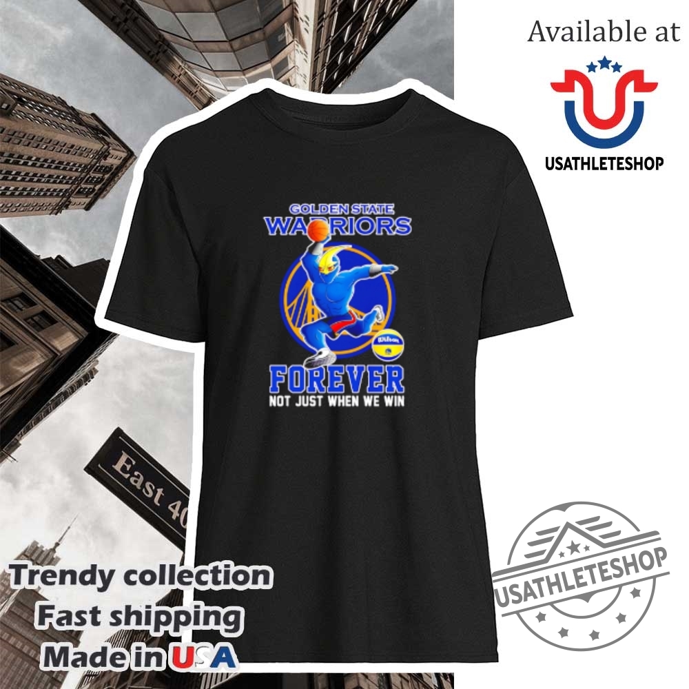 "Top Golden State Warriors Shirts for Devoted Fans and Collectors" 3 Golden State Warriors Forever Not Just When We Win Mascot Shirt