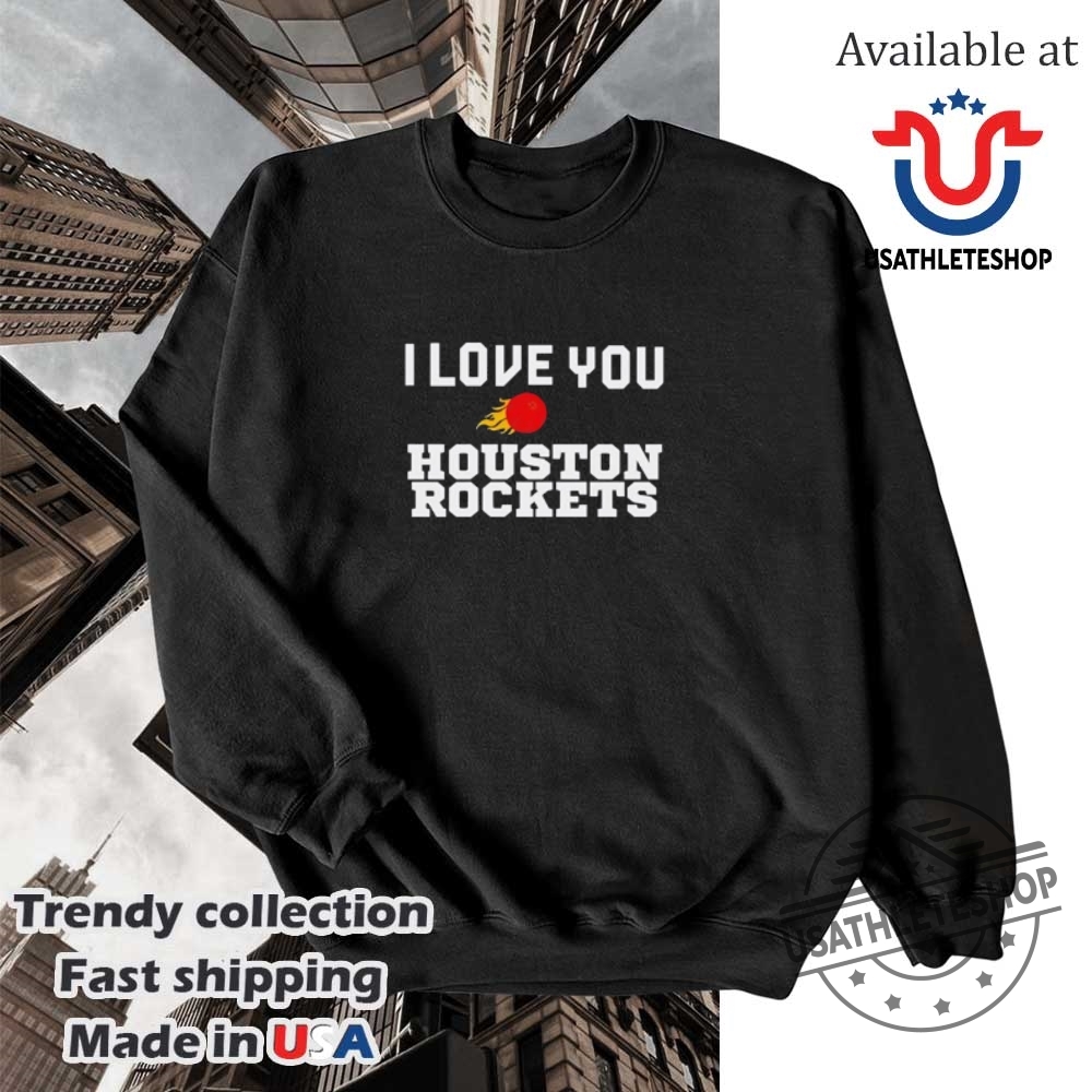 I Love You Houston Rockets Basketball Shirt Support Your Team In Style 5 I Love You Houston Rockets Basketball Shirt - Support Your Team in Style