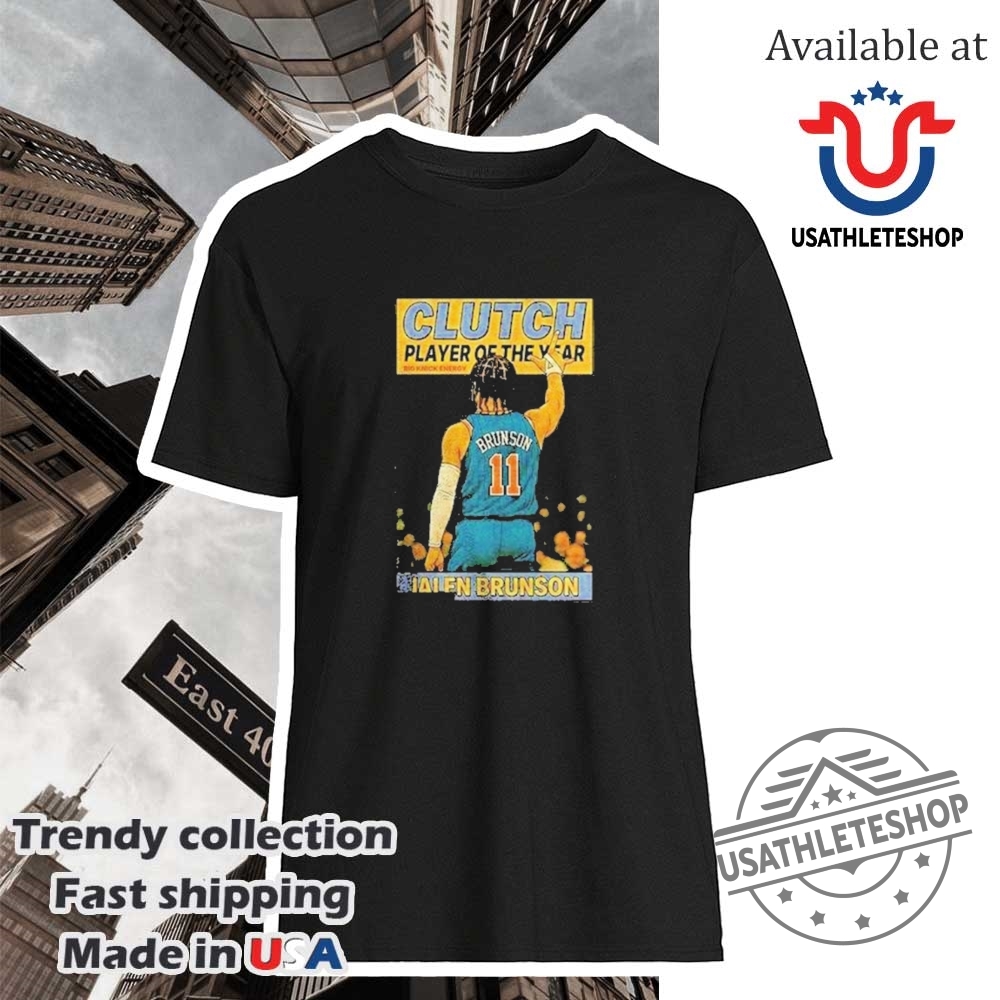"Top Golden State Warriors Shirts for Devoted Fans and Collectors" 27 Jalen Brunson New York Knicks Clutch Player Of The Year Shirt