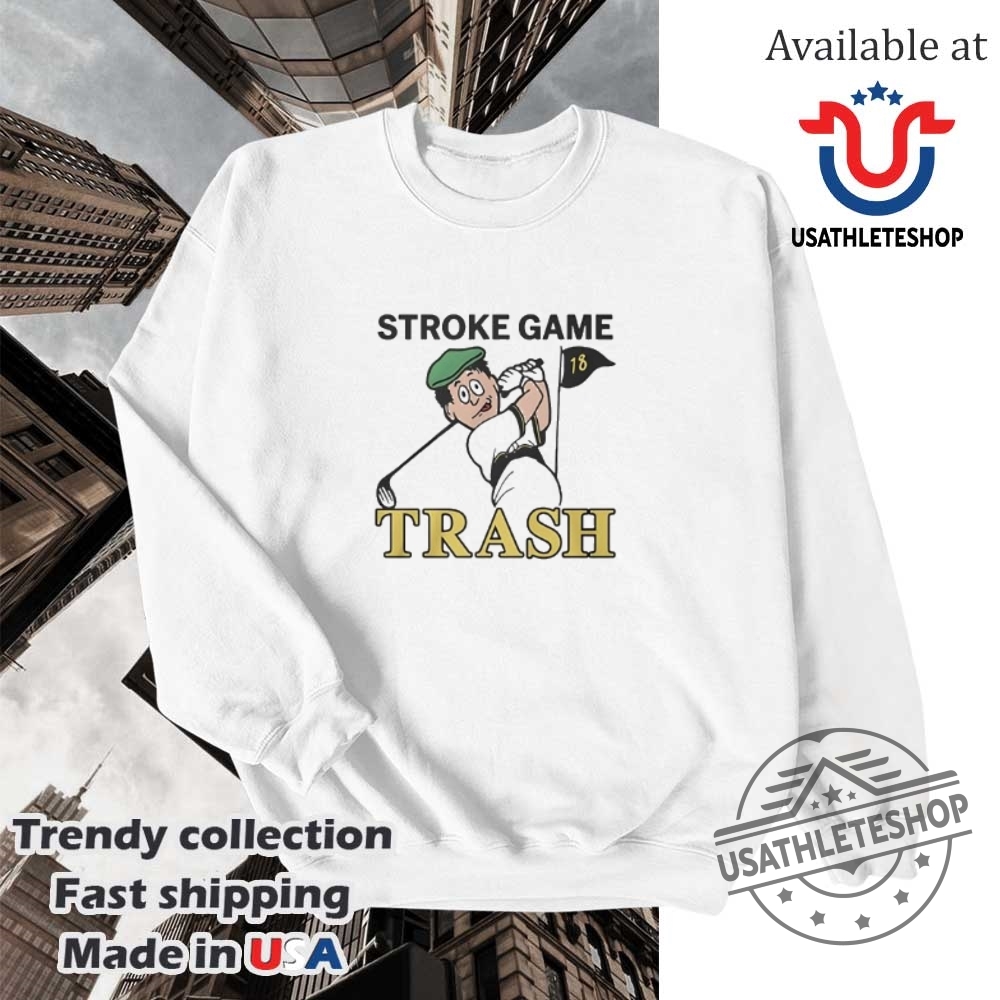 Stroke Game Trash Golf Tshirts 5 Stroke game trash golf T-shirts