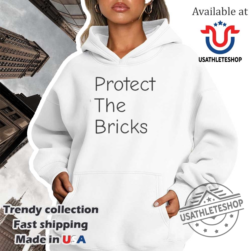 Protect The Bricks Tshirts 4 Protect the bricks T-shirts