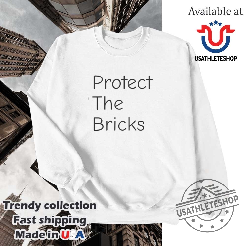 Protect The Bricks Tshirts 5 Protect the bricks T-shirts