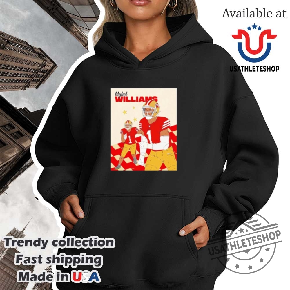 Welcome To Mykel Williams San Francisco 49Ers Shirt 4 Welcome to Mykel Williams San Francisco 49ers shirt