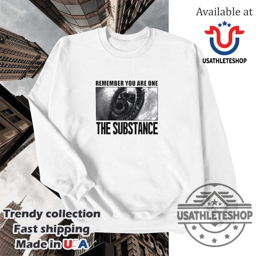 Remember You Are One With Substance Shirt Motivational Quote Shirt 5 Remember You Are One with Substance Shirt – Motivational Quote Shirt