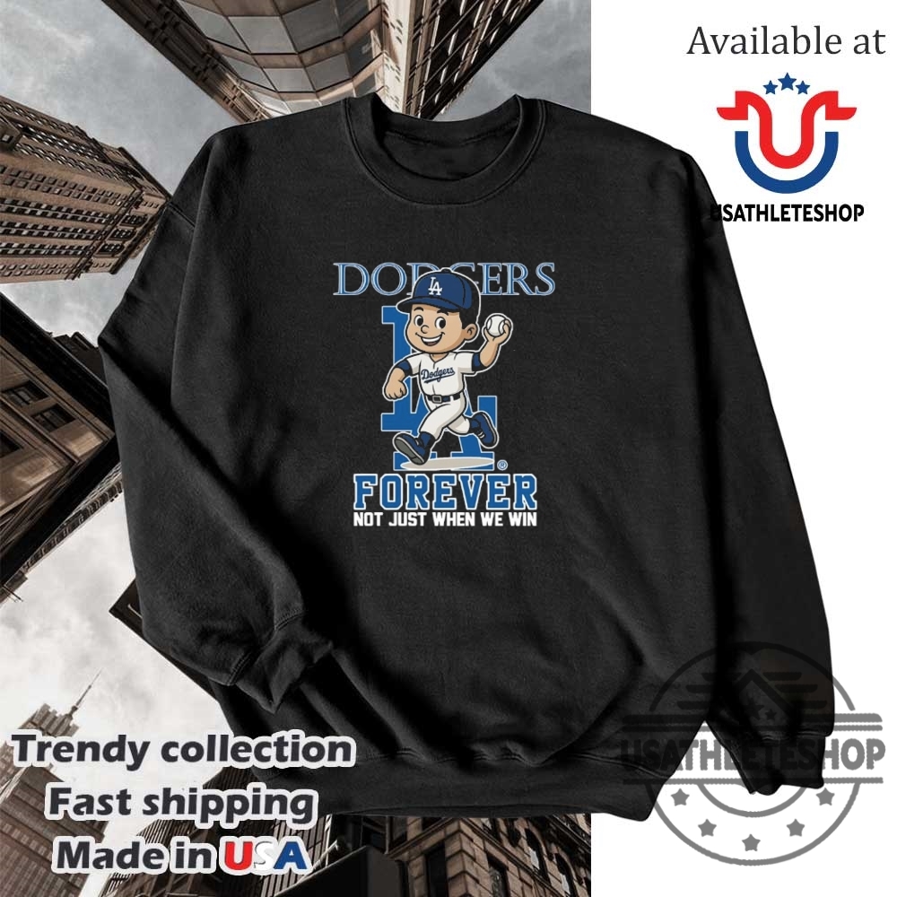 Los Angeles Dodgers Forever Not Just When We Win Mascot Shirt 5 Los Angeles Dodgers forever not just when we win mascot shirt
