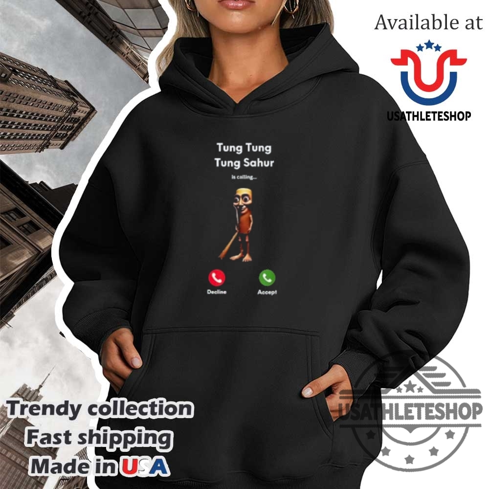 Tung Tung Tung Sahur Is Calling Meme Tshirt 4 Tung Tung Tung Sahur Is Calling Meme T-Shirt