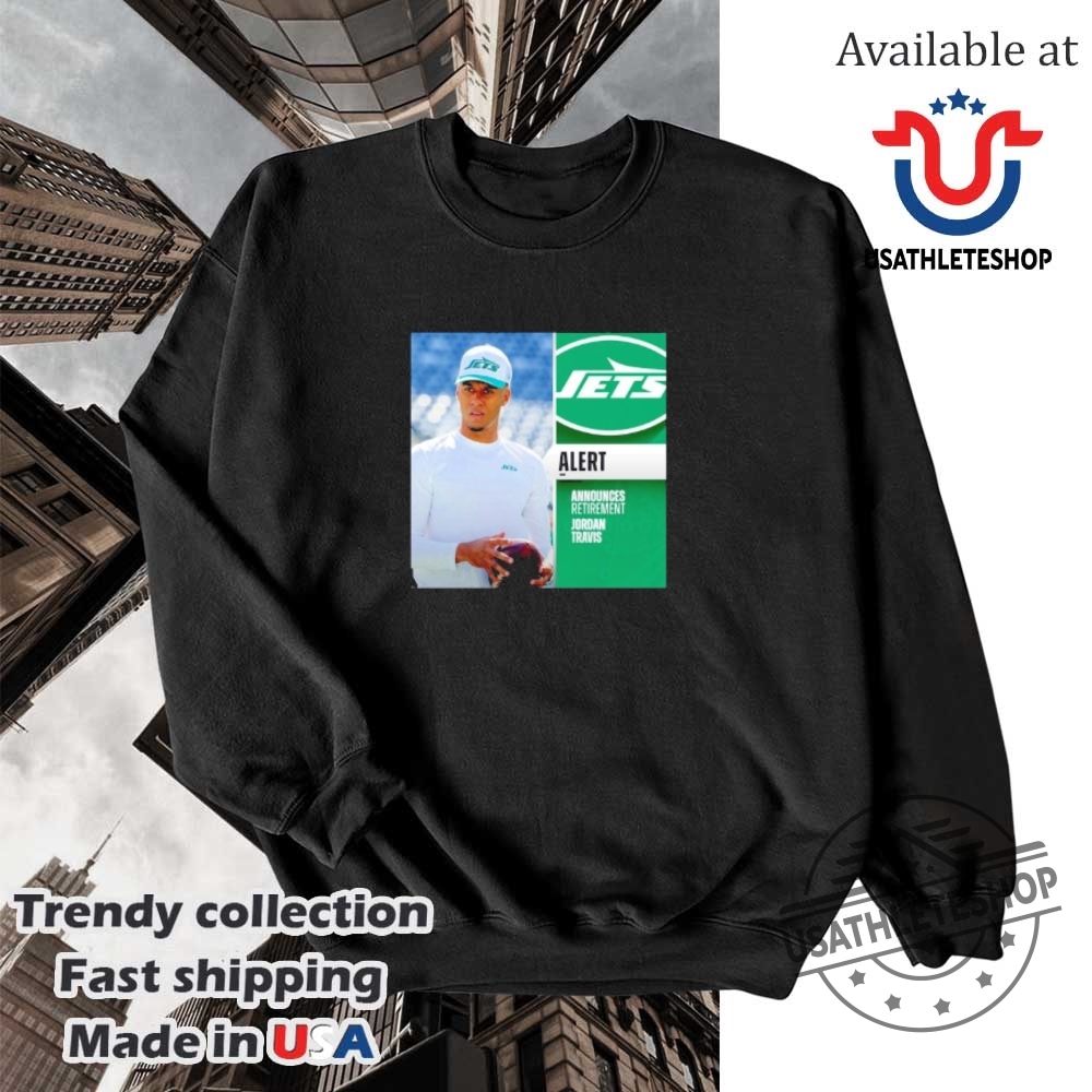 Jordan Travis Alert Announces Retirement New York Jets Shirt 5 Jordan Travis alert announces retirement New York Jets shirt