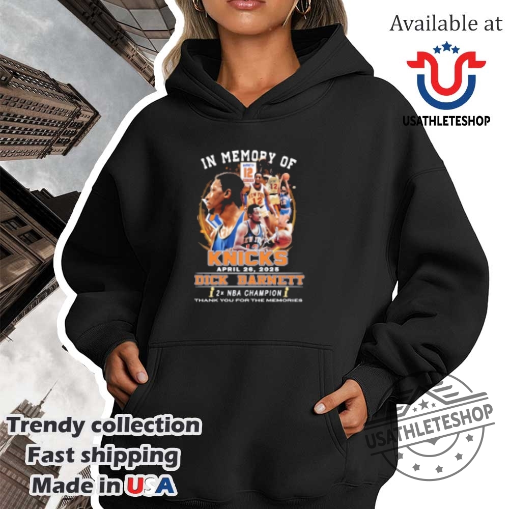Dick Barnett In Memory Of New York Knicks 2X Nba Champion Thank You For The Memories Tshirts 4 Dick Barnett In Memory Of New York Knicks 2x NBA Champion Thank You For The Memories T-shirts