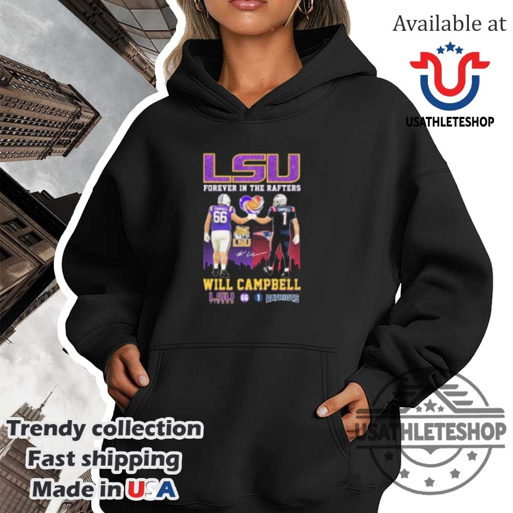 Will Campbell Lsu Tigers X New England Patriots Forever In The Rafters Tshirts 4 Will Campbell Lsu Tigers X New England Patriots Forever In The Rafters T-shirts