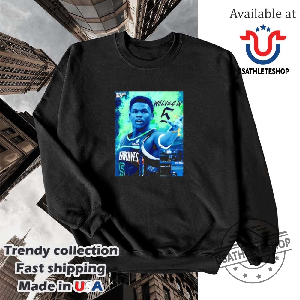 Minnesota Timberwolves In 5 Anthony Edwards Shirt 5 Minnesota Timberwolves in 5 Anthony Edwards shirt