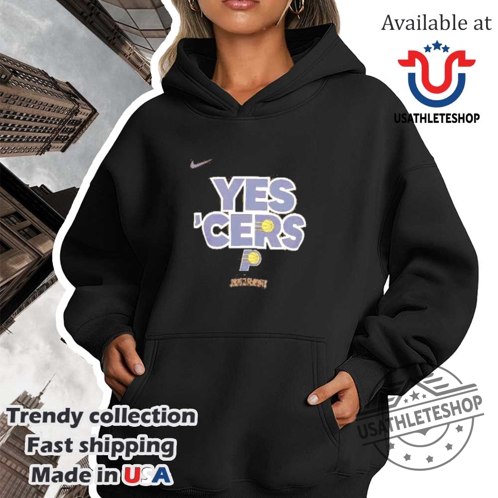 Yes Cers Indiana Pacers 2025 Nba Playoffs Shirt 4 Yes Cers Indiana Pacers 2025 NBA playoffs shirt