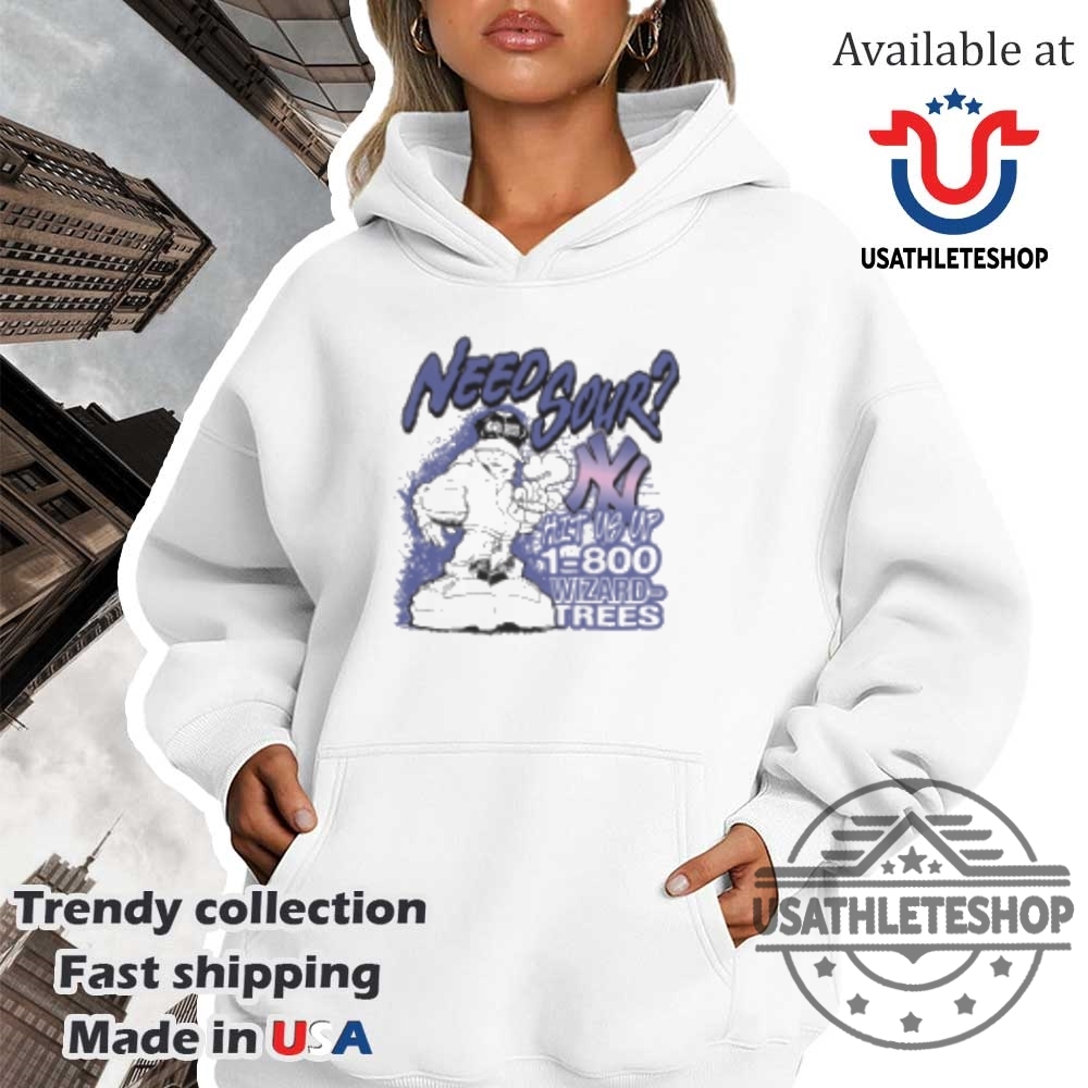Wizard Trees Need Sour Hit Us Up New York Yankees Shirt Yankees Fans Fun Shirt 4 Wizard Trees Need Sour Hit Us Up New York Yankees Shirt – Yankees Fans