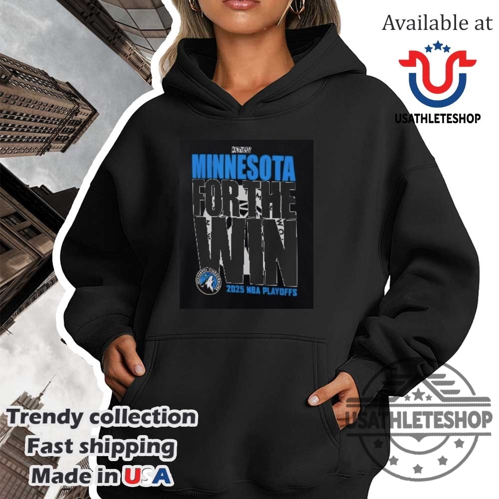 Minnesota Timberwolves 2025 Nba Playoffs For The Win Tshirt 4 Minnesota Timberwolves 2025 NBA Playoffs “For The Win” T-Shirt