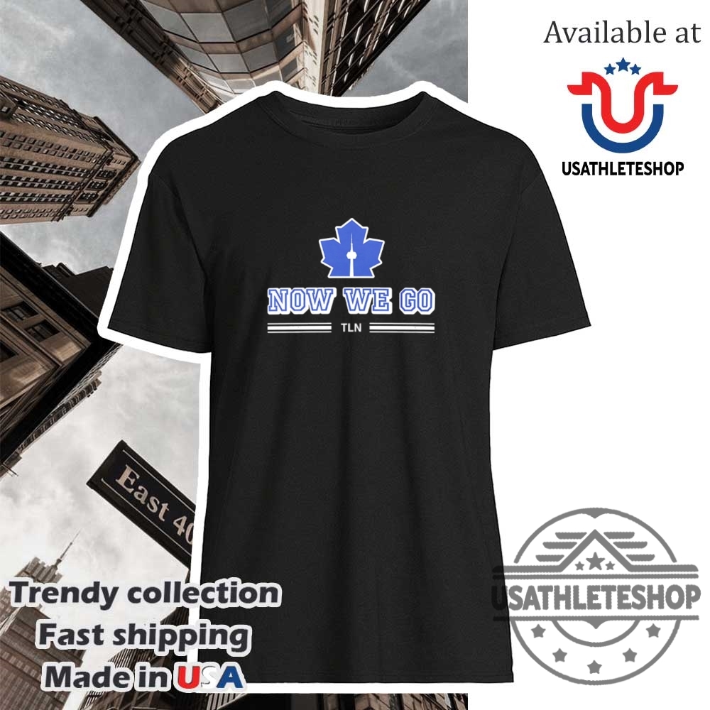 "Top Trendy Sports Fan Shirts for NFL, NHL, and MLB 2025" 7 Toronto Maple Leafs Now We Go Hockey Playoffs Shirt Nhl 2025 Tee