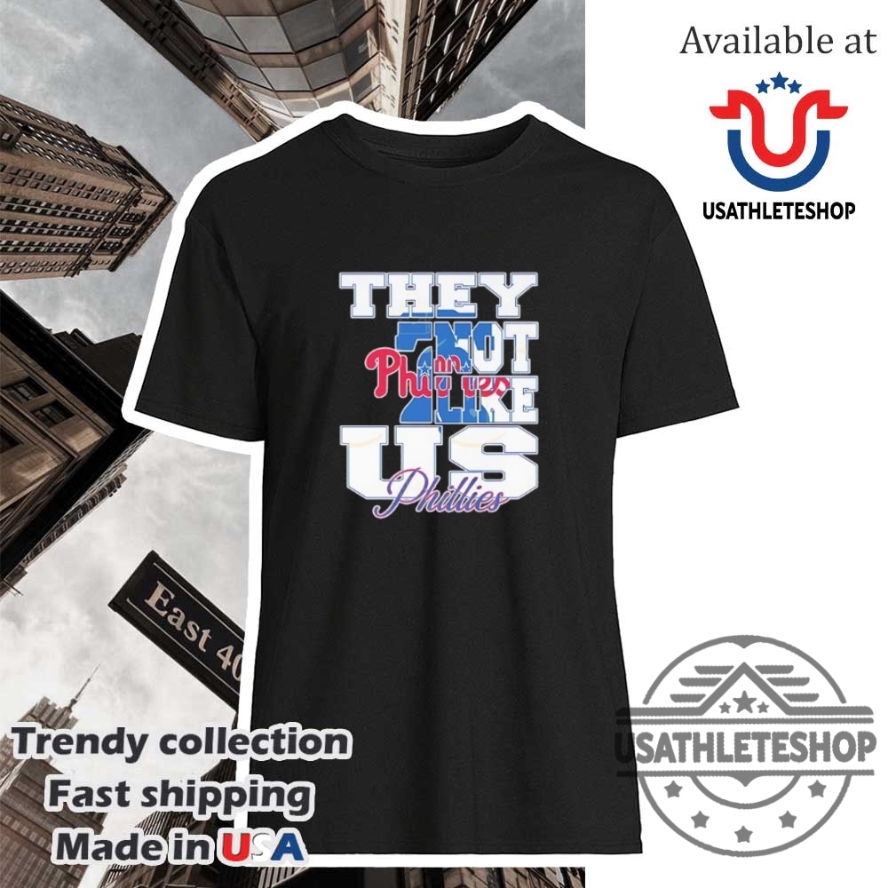 "Top Trendy Sports Fan Shirts for NFL, NHL, and MLB 2025" 19 Philadelphia Phillies They Not Like Us Shirt Bold Mlb Fan Statement Tee