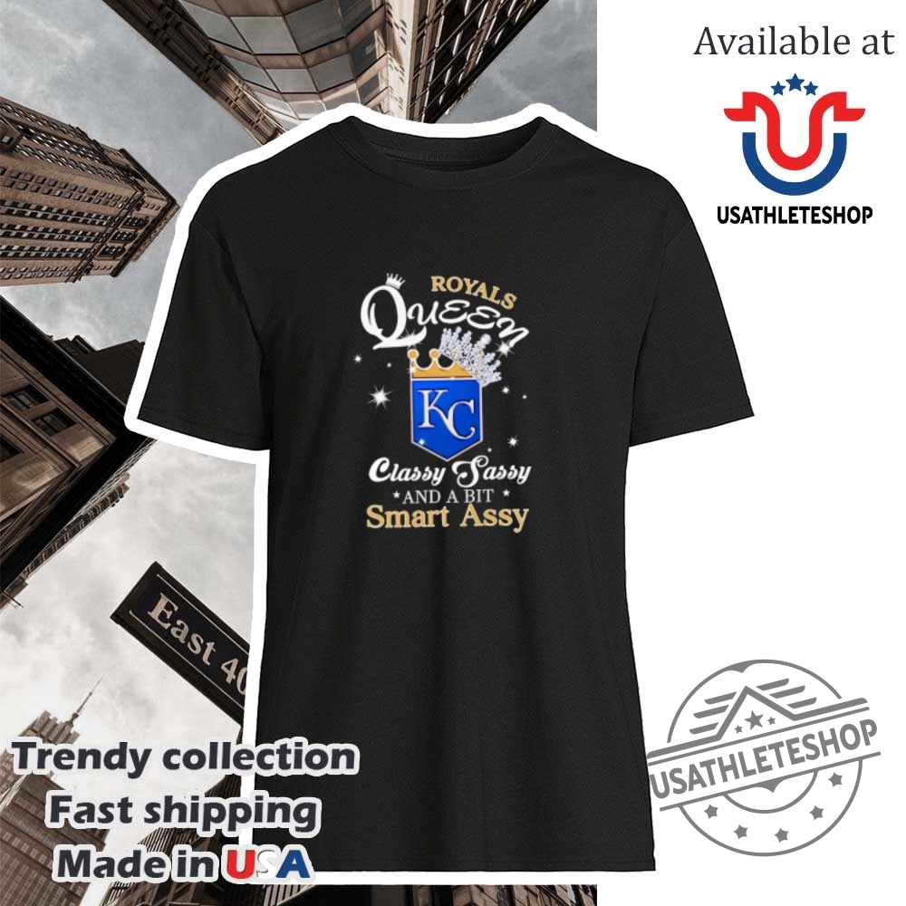 "Top 2025 Fan Tees: NBA, NFL, WWE, and More Apparel" 13 Kansas City Royals Queen Shirt Classy Sassy And Smart Assy