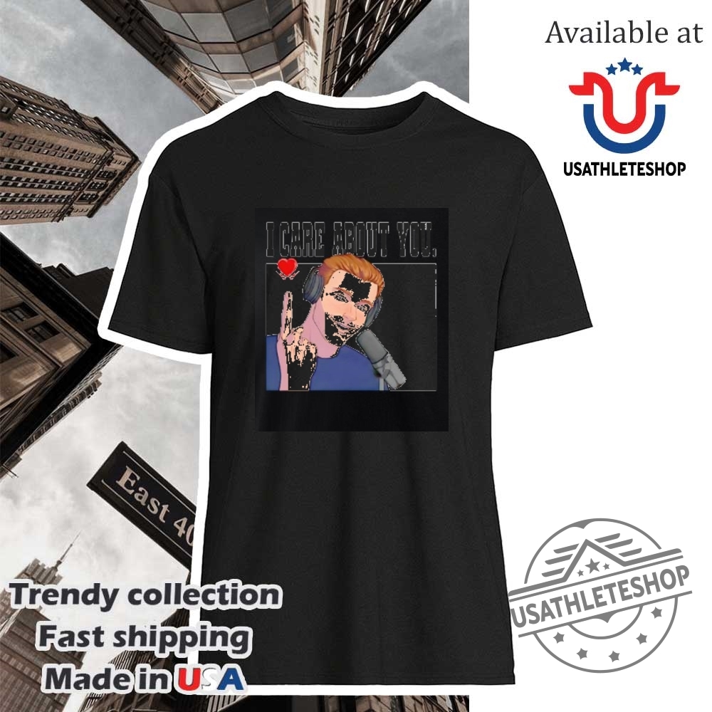 "Top 2025 Fan Tees: NBA, NFL, WWE, and More Apparel" 17 I Care About You Shirt
