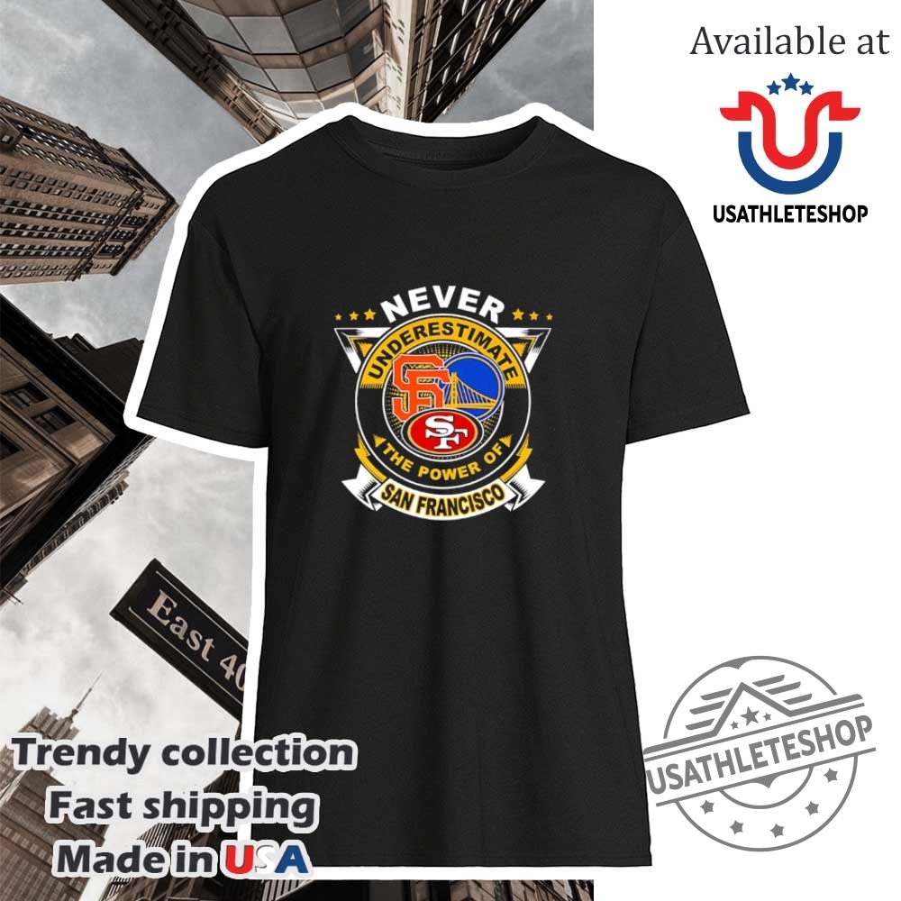 "Top 2025 Fan Tees: NBA, NFL, WWE, and More Apparel" 32 Never Underestimate The Power Of San Francisco Sports Tshirt