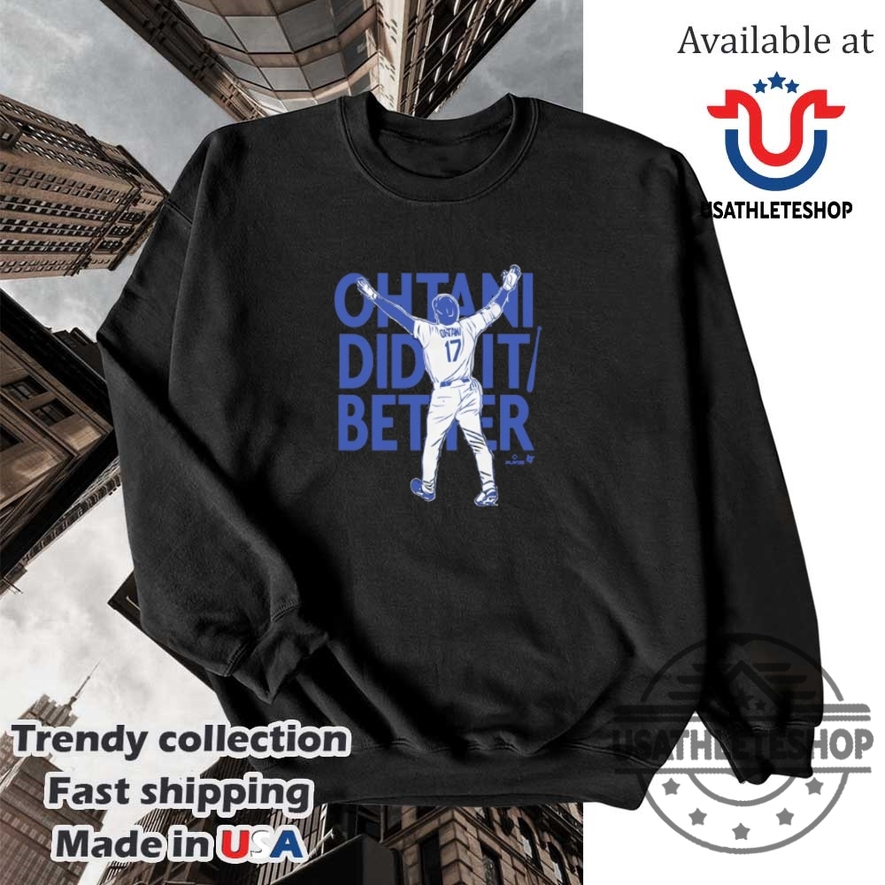 Shohei Ohtani Bat Flip Tshirt Did It Better Dodgers Baseball Tee 5 Shohei Ohtani Bat Flip T-Shirt – Did It Better Dodgers Baseball Tee