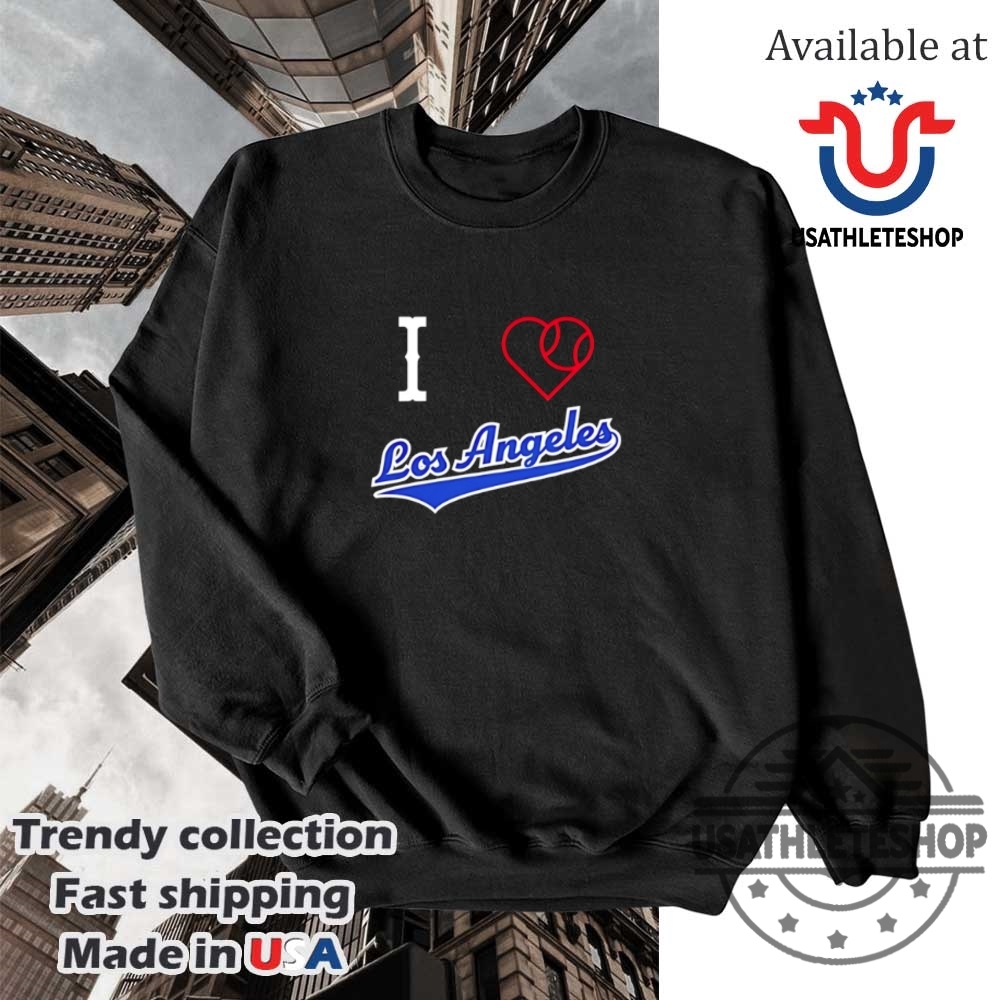 I Love Los Angeles Baseball Tshirt Dodgers Pride Fan Tee 5 I Love Los Angeles Baseball T-Shirt – Dodgers Pride Fan Tee
