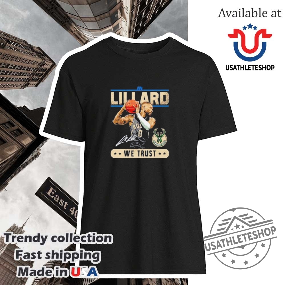 "Top WNBA and NBA Playoff T-Shirts for 2025 Season Preview" 16 In Damian Lillard Milwaukee Bucks We Trust Signature Shirt