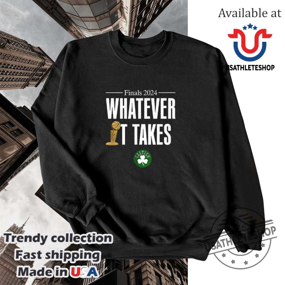 Finals 2024 Whatever It Takes Boston Celtics Shirt 5 Finals 2024 Whatever It takes Boston Celtics shirt