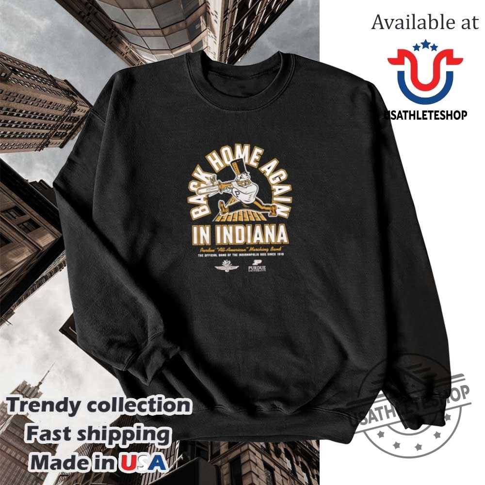 Purdue Boilermakers Back Home Again In Indiana Shirt 5 Purdue Boilermakers back home again in Indiana shirt