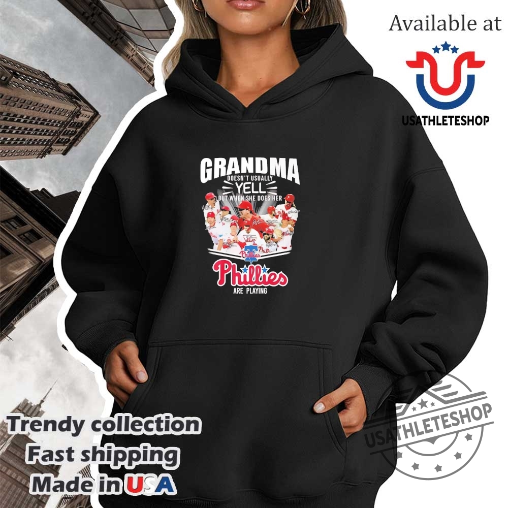 Grandma Doesnt Usually But When She Does Her Phillies Are Playing Shirt 4 Grandma doesn’t usually but when she does her Phillies are playing shirt