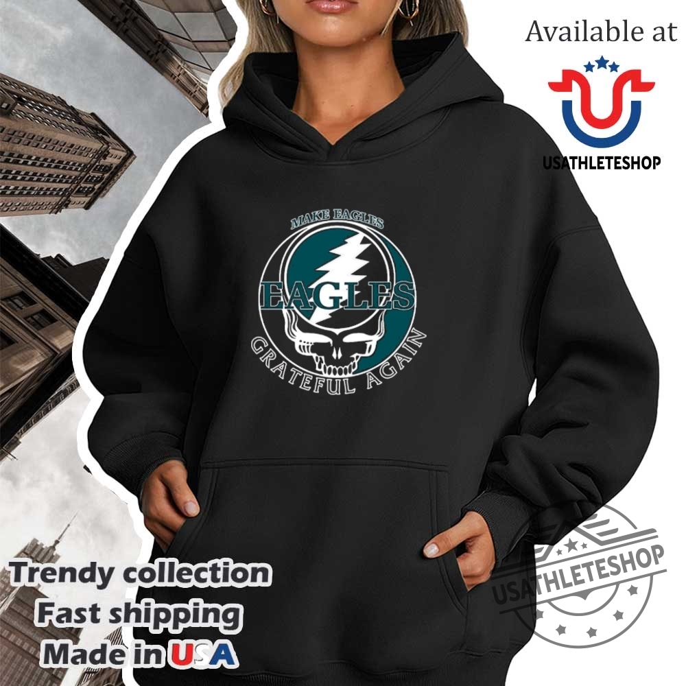 Philadelphia Eagles Make Grateful Again Shirt 4 Philadelphia Eagles Make Grateful Again shirt